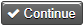 Continue